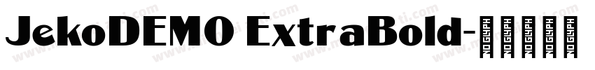 JekoDEMO ExtraBold字体转换